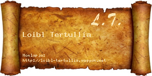 Loibl Tertullia névjegykártya